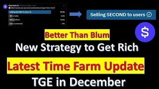 New Strategy to Get Rich: Latest Time Farm Update & TGE in December – Even Better Than Blum!