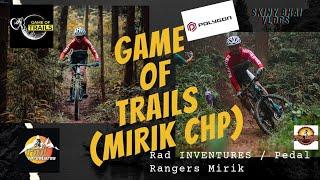 GAME OF TRAILS // MIRIK // RAD INVENTURES // PEDAL RANGERS MIRIK