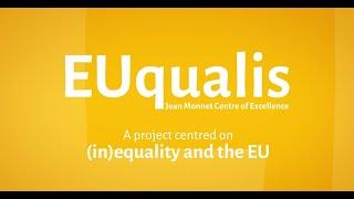 EUqualis - Jean Monnet Centre of Excellence - A project centred on (in)equality and the EU