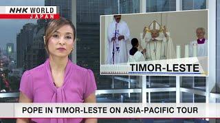 Pope in Timor-Leste on Asia-Pacific tourーNHK WORLD-JAPAN NEWS