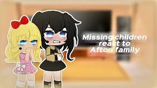 Missing children react to Afton Family || Elizabeth and C.C Afton || FNaF