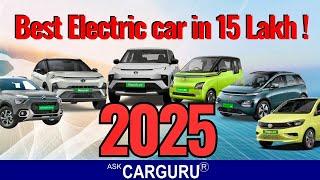 2025 Best EV in ₹15 lakh  Ask CarGuru