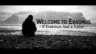 Welcome to Erasmus - If Erasmus had a Trailer