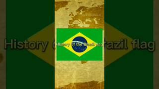 History of the Brazil Flag #country #history #flag