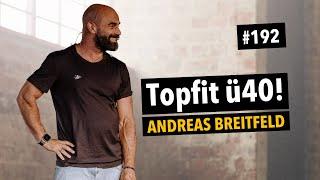 Topfit mit 40: Die besten Biohacking Geheimnisse | mit Andreas Breitfeld