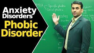 Phobic Disorder |  Anxiety Disorder |  Psychiatry Disorders |