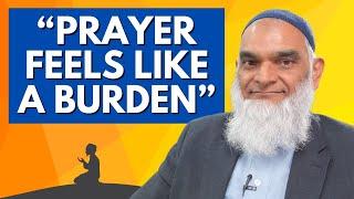 Is It Haram To Feel Like Praying Is A Burden? | Q&A with Dr. Shabir Ally