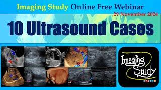 10 Ultrasound Cases || Imaging Study || 29 November 2024 || Online Webinar