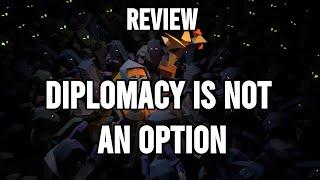 Diplomacy is Not an Option Review