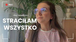 vlog |  STRACIŁAM WSZYSTKO