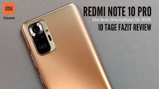 Redmi Note 10 Pro by Xiaomi I 10 Tage Fazit Review I 300€ Mega Knaller  I deutsch I 2021 I 4K