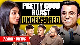 Pretty Good Roast ft. @ashishsolanki_1 | @sadhikasehgal | Rohit Singh | Kushagra | Kaustubh