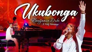 Benjamin Dube ft. Xolly Mncwango - Ukubonga (Official Music Video)