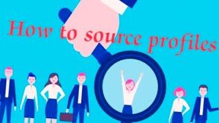 What is sourcing? how to source the profiles