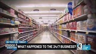 Good Question: What happened to 24/7 businesses