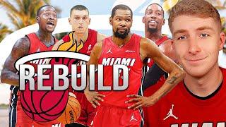 Rebuilding The Miami Heat With Kevin Durant..