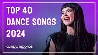 Global Hit List 2024 Mix  Top 40 Dance Music 2024  Best Dance Songs 2024