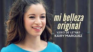 Kairy Marquez - Mi Belleza Original (Video de Letras Oficial) | Gracia de Dios