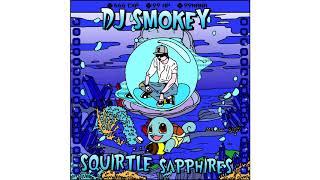 DJ Smokey - "Squirtle Sapphires" [Full Mixtape Stream]