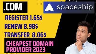 CHEAPEST DOMAIN .COM  2023 Speceship.com Buy Add NameServers