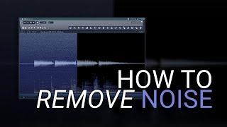 How to Remove Noise from Vocals and  Recordings (Hiss, Hum, Background Noise)