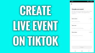 How To Create Live Event On TikTok