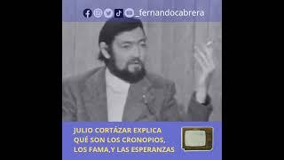 #JulioCortázar explica qué son los #Cronopios, los #Fama, y las #Esperanzas