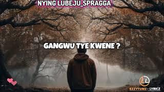 Nying Lubeju Lyrics - SPRAGGA