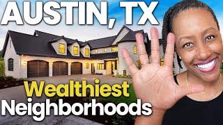 5 Wealthiest Neighborhoods in Austin - Should you Move here?