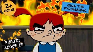 Gina the Pyromaniac | Fugget About It | Adult Cartoon | Full Episodes | TV Show