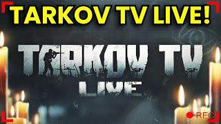 Tarkov TV LIVE Watch Party! --- || [PvP] Escape From Tarkov Livestream