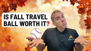 Is Fall Travel Ball Worth It?