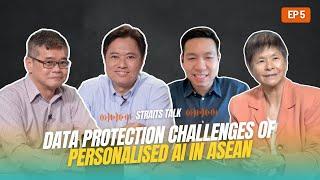 Straits Talk | ASEAN Perspective: Managing Data Protection Challenges of Personalised AI