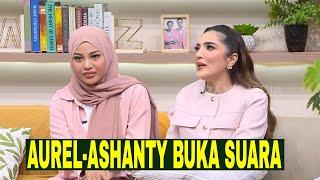 [FULL] AUREL & ASHANTY BUKA SUARA SOAL ISU RUMAH TANGGA ATTA-AUREL | FYP (11/09/24)