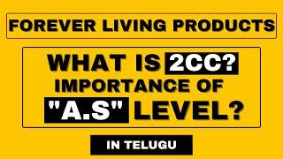 What is 2CC in Forever Living Products | Importance of AS Level in Forever Living Products