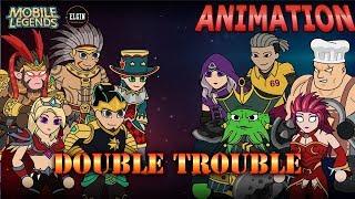 MOBILE LEGENDS ANIMATION - DOUBLE TROUBLE (UNCUT)