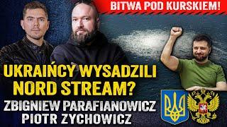 Natarcie na Kursk! Czy Polska pomogła w ataku na Nord Stream? — Zbigniew Parafianowicz i Zychowicz