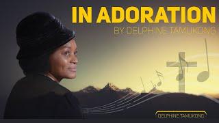 In Adoration - Delphine Tamukong (Official Lyrics Video)