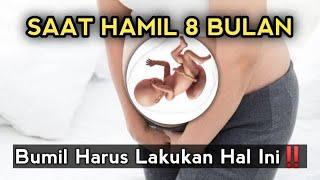 Hal yang Harus Dilakukan Ibu Hamil saat Hamil 8 Bulan