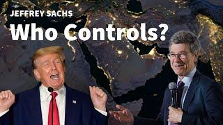 Jeffrey Sachs: Deep State vs Trump Who REALLY Controls Middle East?