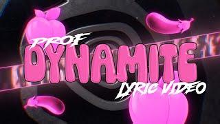 PROF - Dynamite (Official Lyric Video)