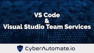31. Visual Studio Code and Visual Studio Team Services Integration