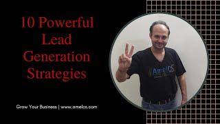 10 Powerful Lead Generation Strategies: AmelCS | Abhinav Raj Kondal