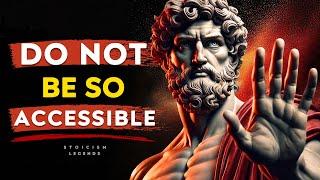 Do Not Be So Accessible - Marcus Aurelius Stoicism Legends