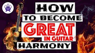 How to Become GREAT in Guitar Harmony - Guitar Lesson