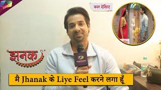 JHANAK ON LOCATION |  मै Jhanak के लिए Feel करने लगा हूँ | 9th January 2025