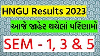 HNGU Results Declared Today • SEM 1, 3 & 5 • HNGU Results Update 2023