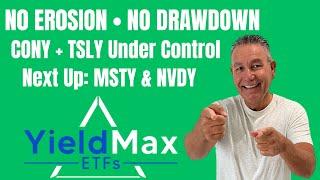 YieldMax ETFs CONY  & TSLY Controlled  No NAV Erosion  No Drawdowns MSTY & NVDY Up Next!