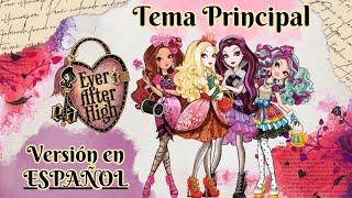 Ever After High - Theme Song (Versión en ESPAÑOL LATINO) | Ever After High