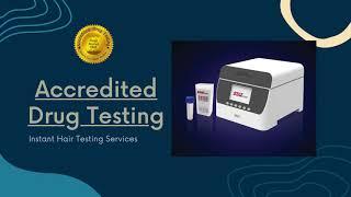 Accredited Drug Testing Offers Instant Hair Drug Testing